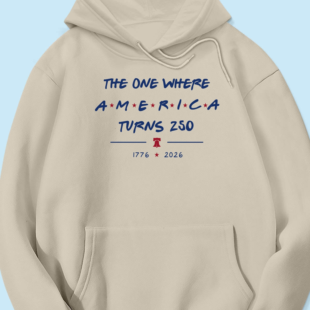 The One Where America Turns 250 - 4th Of July Shirt - American 250th Anniversary, Cool Gift for Her, for Him