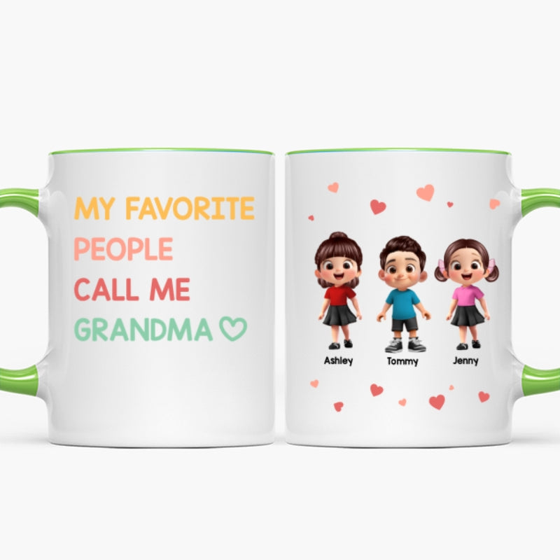 My Favorite People Call Me Grandma - Personalized Mug - Sentimental Gift for Grandma