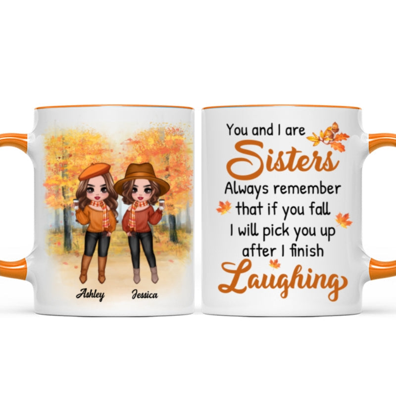You And I Are Sisters Fall Season Doll Besties Standing Personalized Mug (11oz)