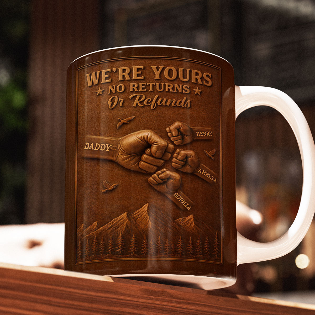 We're Yours No Returns Or Refunds - Personalized Mug - Gift For Dad, Grandpa
