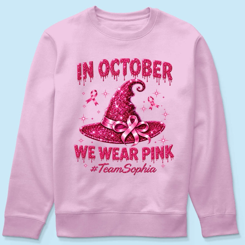 Pink Witch Hat - Personalized Shirt - In October We Wear Pink, Breast Cancer Awareness