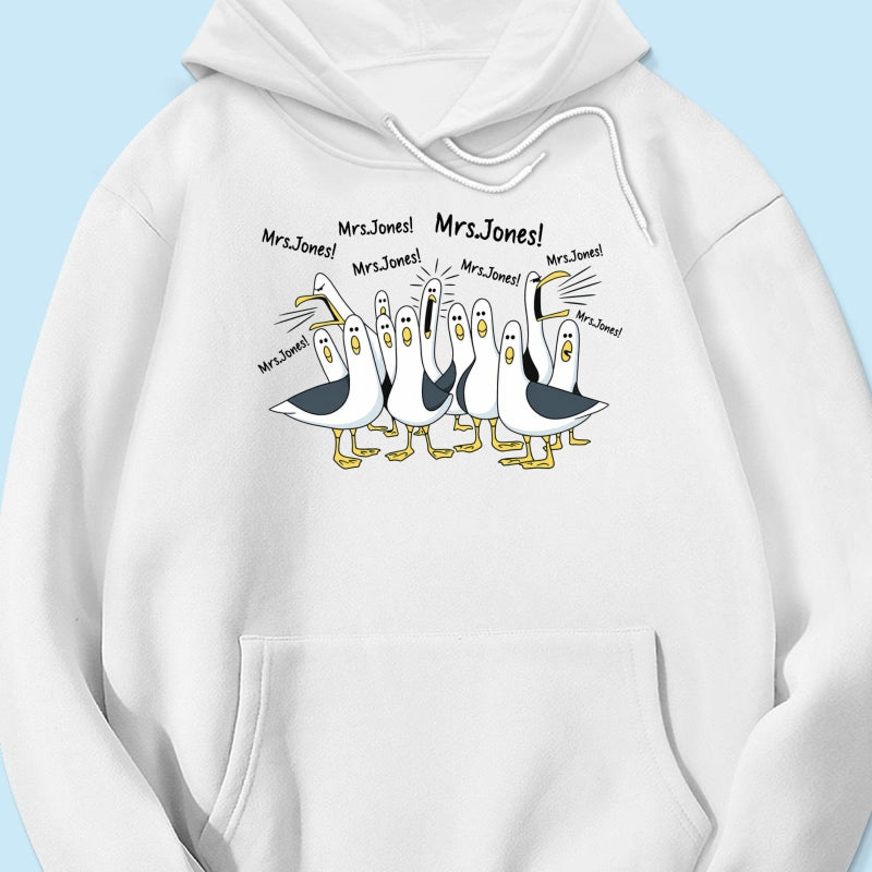 Funny Seagulls Calling Teacher - Personalized Shirt - Funny Gift For Teachers, Appreciation Gift