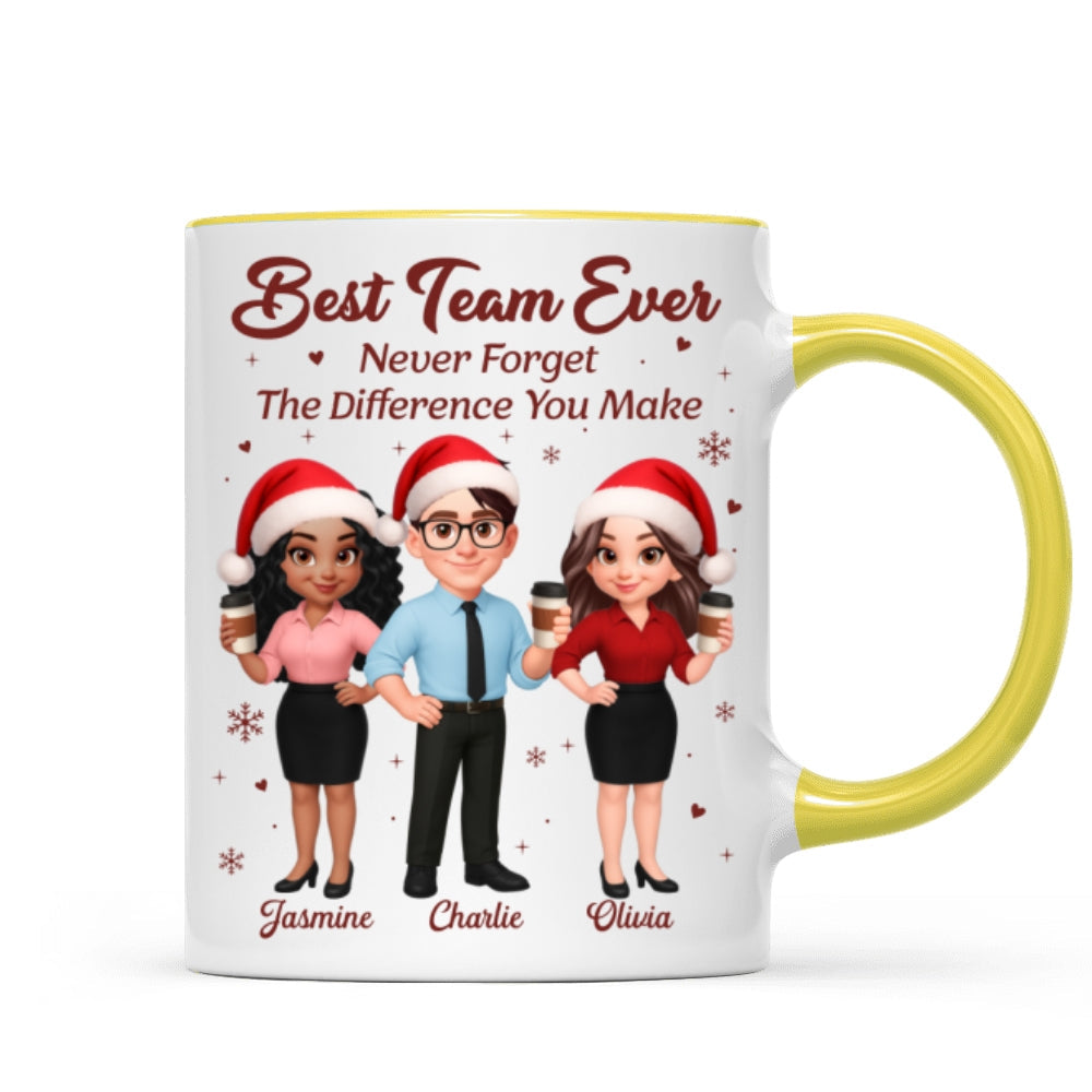 Best Team Ever Never Forget The Difference You Make - Personalized Mug - Christmas Gift For Colleagues, Coworkers, Boss