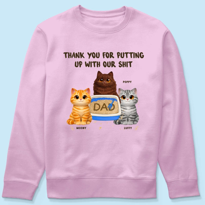 Thank You for Putting up with My Sh*t - Personalized Shirt - Funny Father's Day Gift for Cat Dad