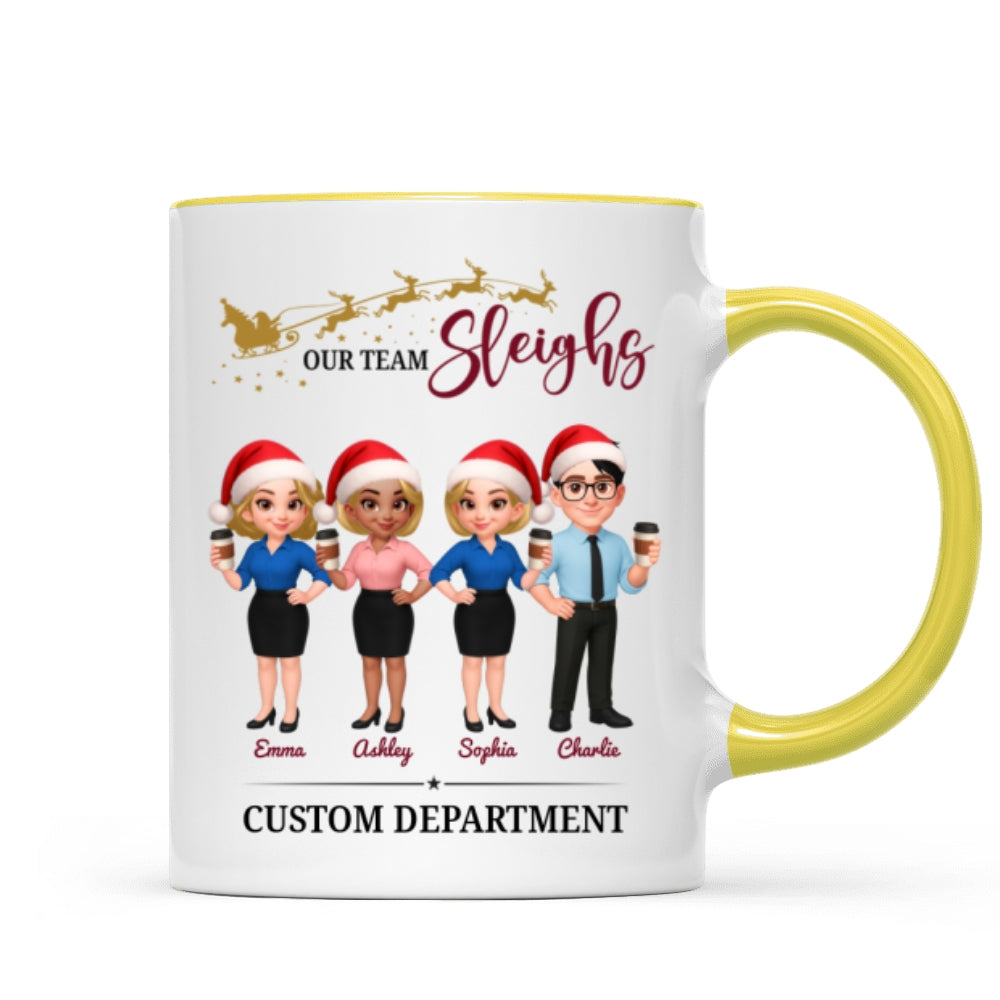 Our Team Sleighs - Personalized Mug - Perfect Christmas Gift For Work Besties, Colleagues, Coworkers