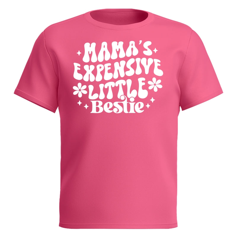 Mama's Expensive Little Bestie Funny Shirt For Kid