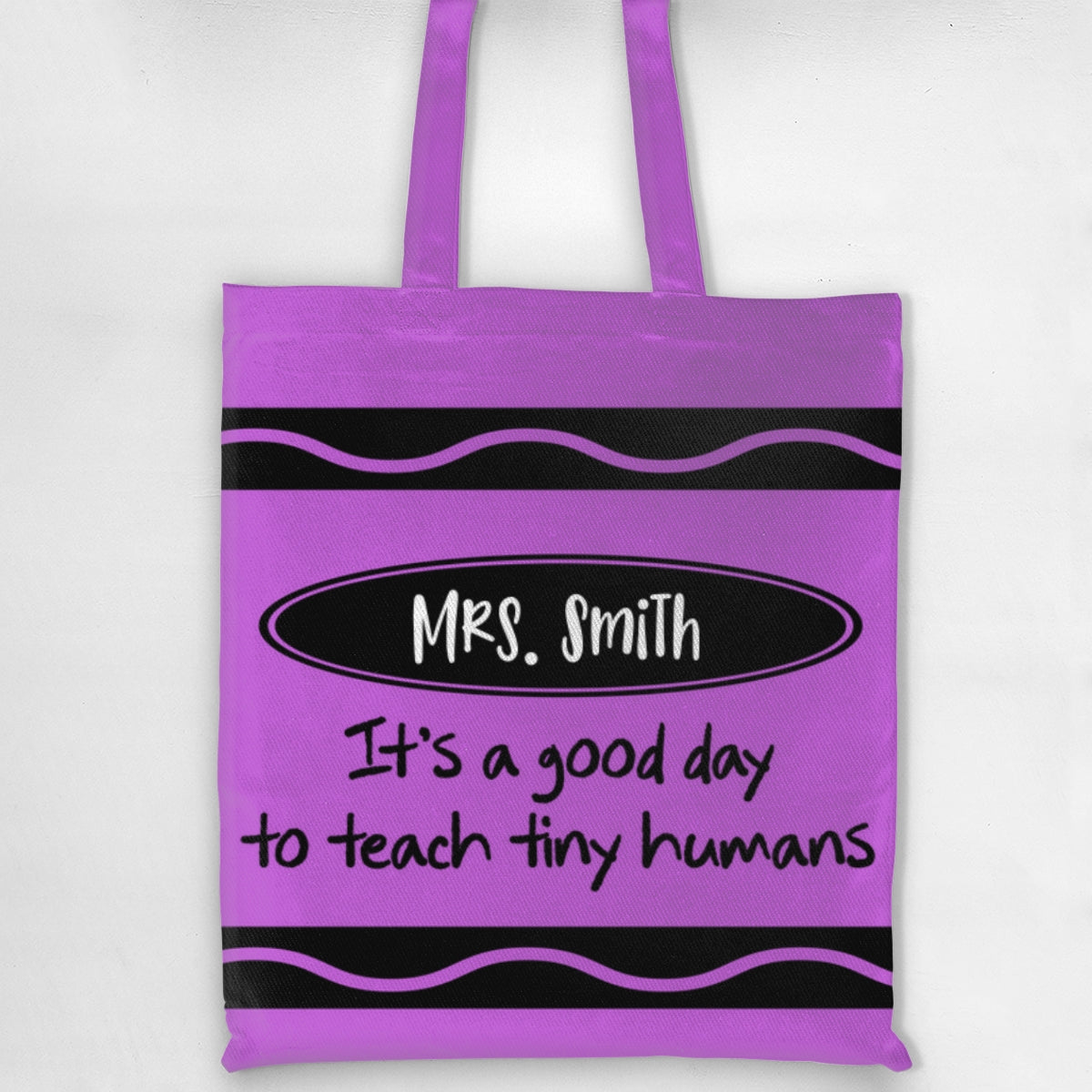 Teacher Crayon Theme It's A Good Day To Teach Tiny Humans - Personalized Tote Bag - Back To School Gift For Teacher