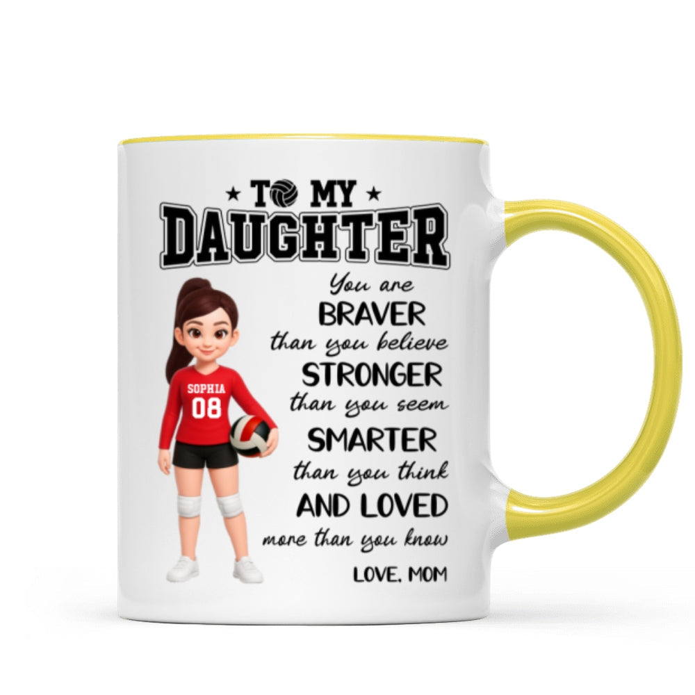 To My Daughter Granddaughter Volleyball Player You Are Braver Than You Think - Personalized Mug