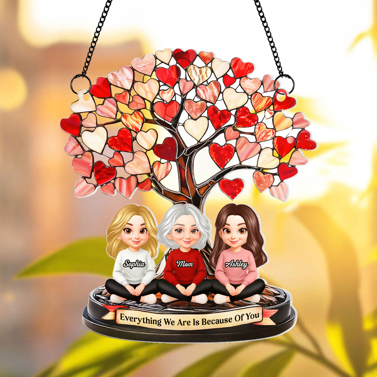 Mom Everything We Are Is Because Of You - Personalized Suncatcher - Heartfelt Mother's Day Gift for Mom