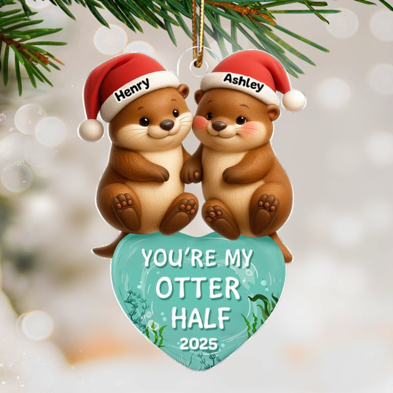 You’re My Otter Half - Personalized Acrylic Ornament - Christmas Gift for Couple
