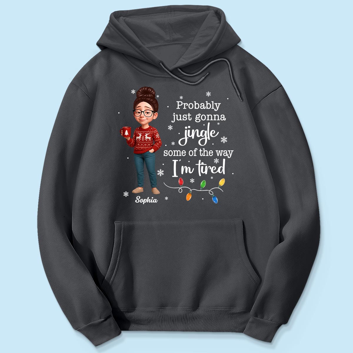 Christmas Jingle Song Probably Just Gonna Jingle Some Of The Way I'm Tired - Personalized Shirt - Funny Gift For Mom
