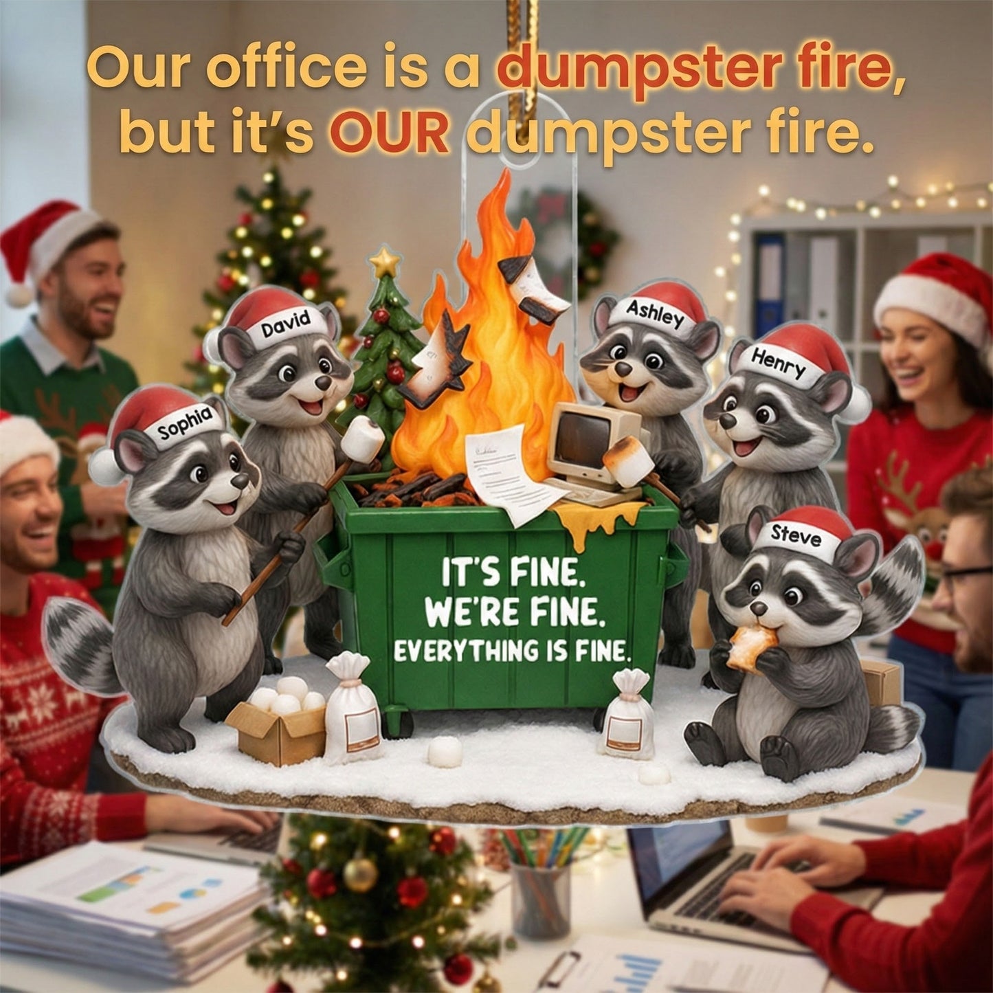 Funny Raccoon It's Fine We're Fine Dumpster Fire - Personalized Acrylic Ornament - Funny Holiday Gift for Coworkers