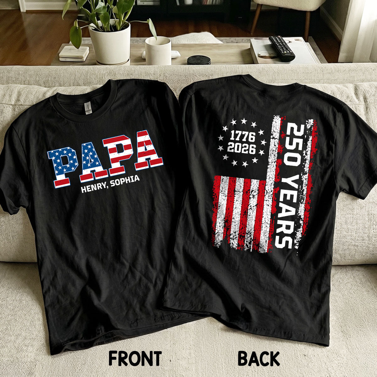 Proud Dad Grandpa Nation Flag We The People American 250th Anniversary - Personalized Double-Slided Shirt - Father's Day Gift For Patriotic Dad, Grandpa