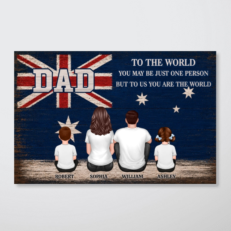 Australian National Flag DAD You Are The World - Personalised Poster - Gift For Proud Australian Dad, Grandpa