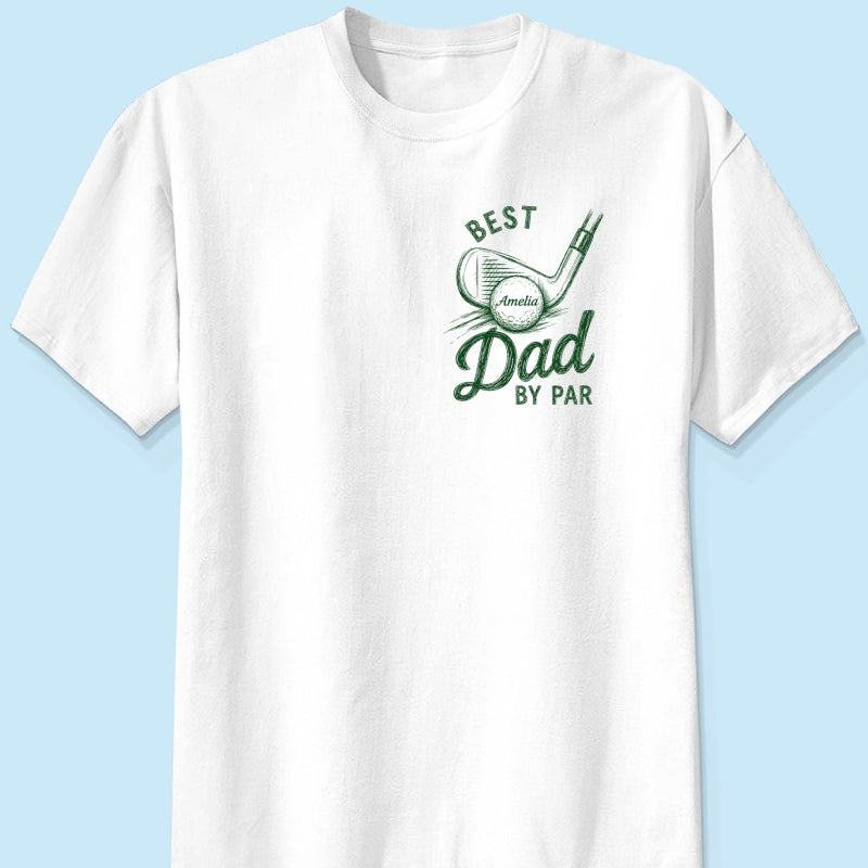 Best Dad By Par Golf Lover - Personalized Shirt - Father's Day Gift for Dad, Husband