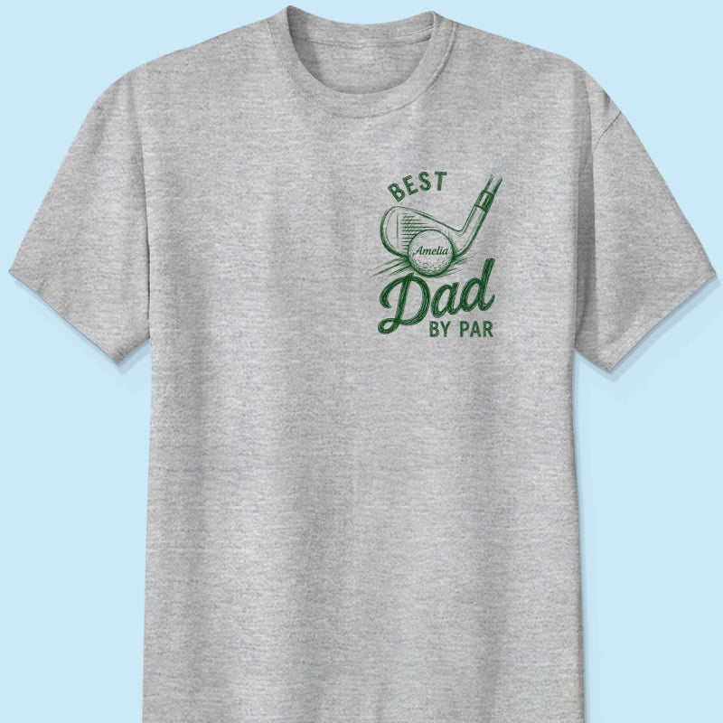 Best Dad By Par Golf Lover - Personalized Shirt - Father's Day Gift for Dad, Husband