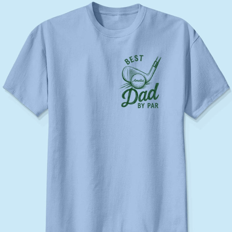 Best Dad By Par Golf Lover - Personalized Shirt - Father's Day Gift for Dad, Husband