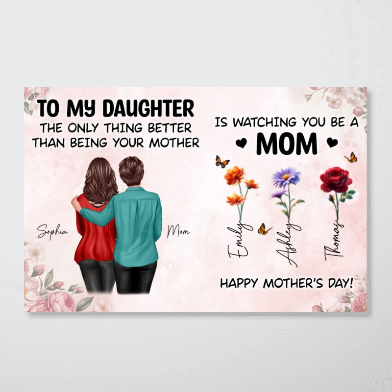From Mom To Daughter Watching You Be A Mom Grandkids Birth Flowers - Personalized Poster - Mother's Day Gift For Daughter