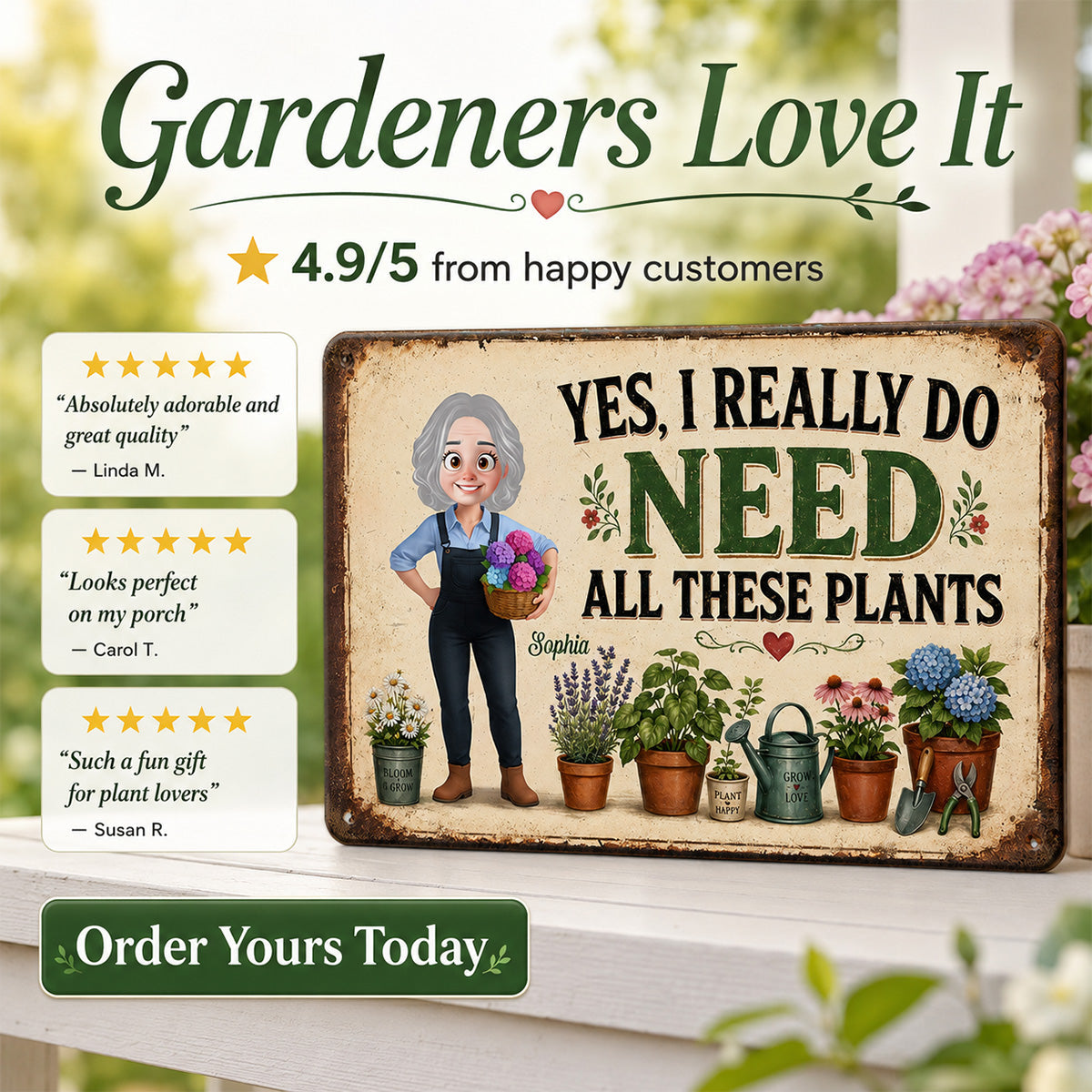 I Do Need All These Plants Gardening Girl - Personalized Garden Metal Sign - Home Garden Greenhouse Outdoor Decor