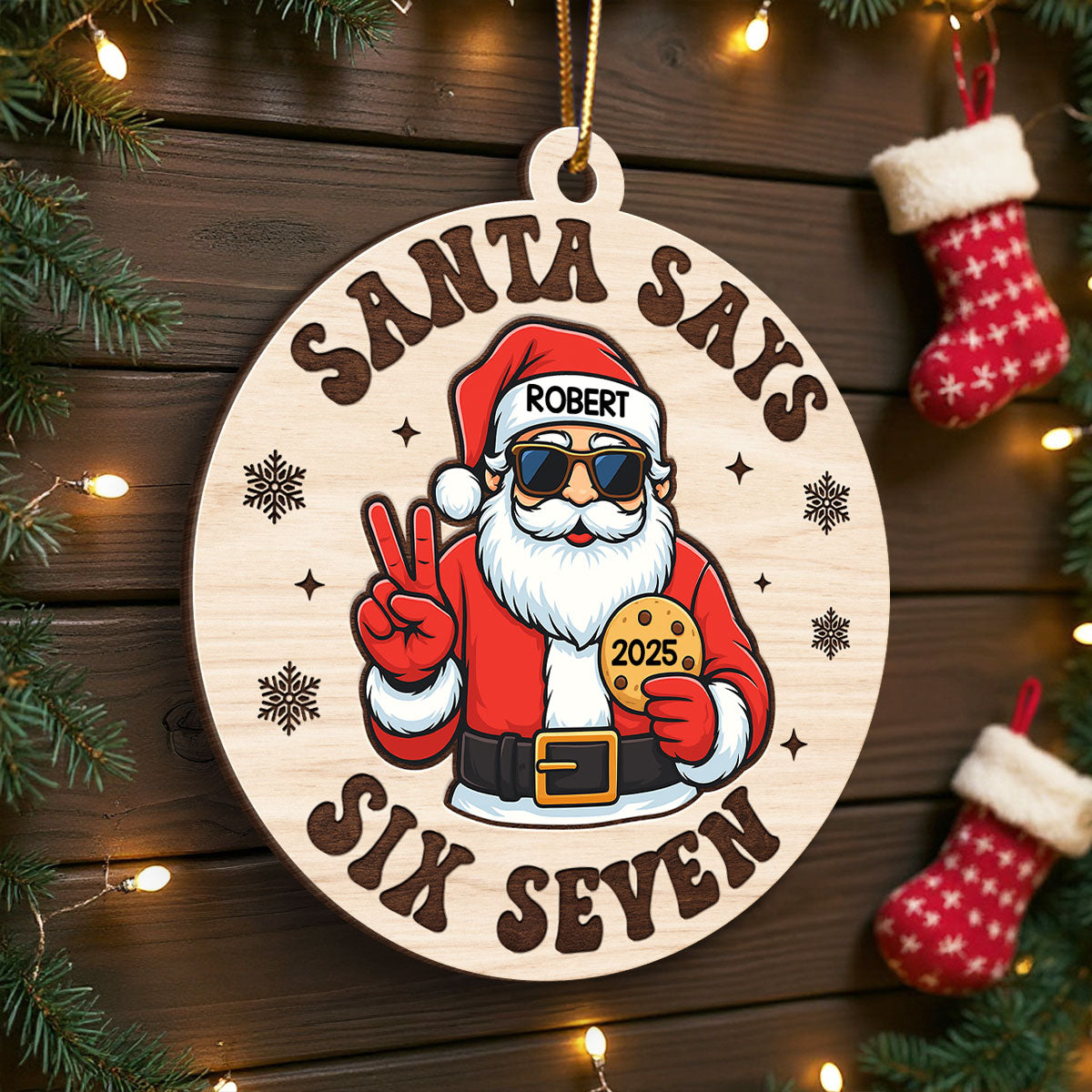 Santa Says Six Seven - Personalized Wooden Ornament - Teen Slang Funny 67 Tree Decor, Funny Teen Grandkid Gift