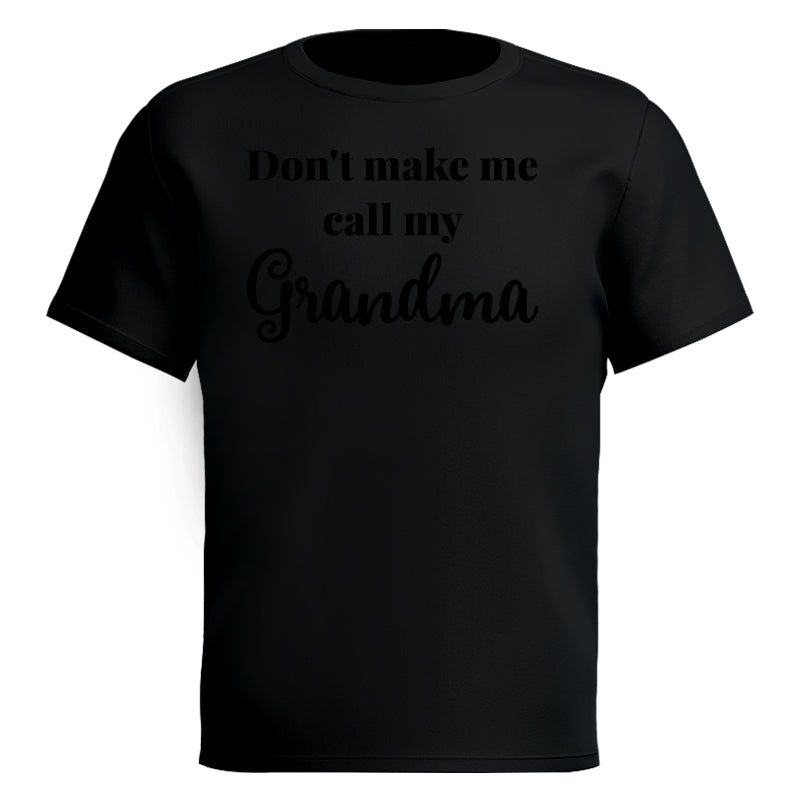 Don't Make Me Call My Grandma Shirt For Kid