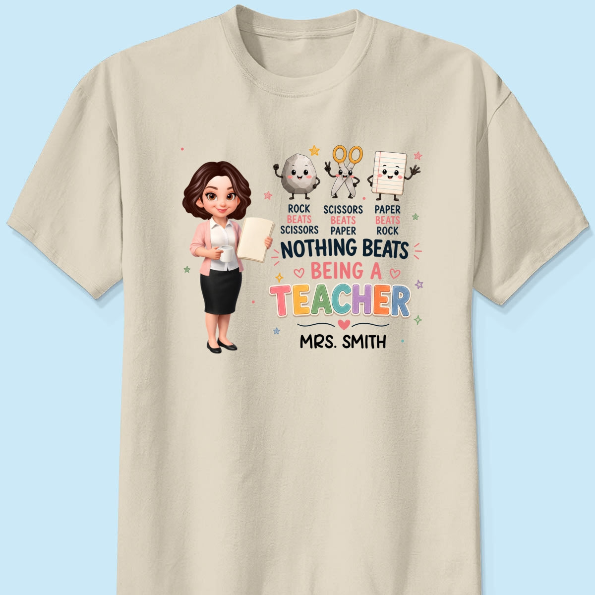 Rock Paper Scissors Nothing Beats Teacher - Personalized Shirt