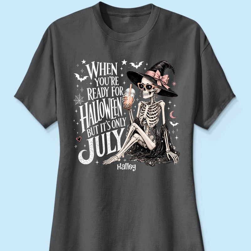 Halloween In July Skeleton Witch - Personalized Shirt - Halloween Gift