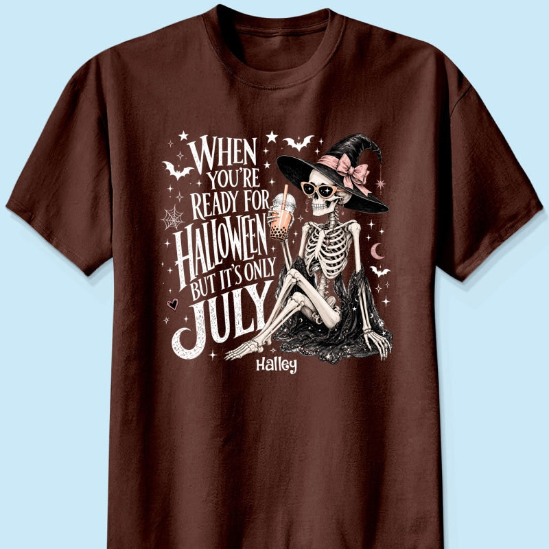 Halloween In July Skeleton Witch - Personalized Shirt - Halloween Gift
