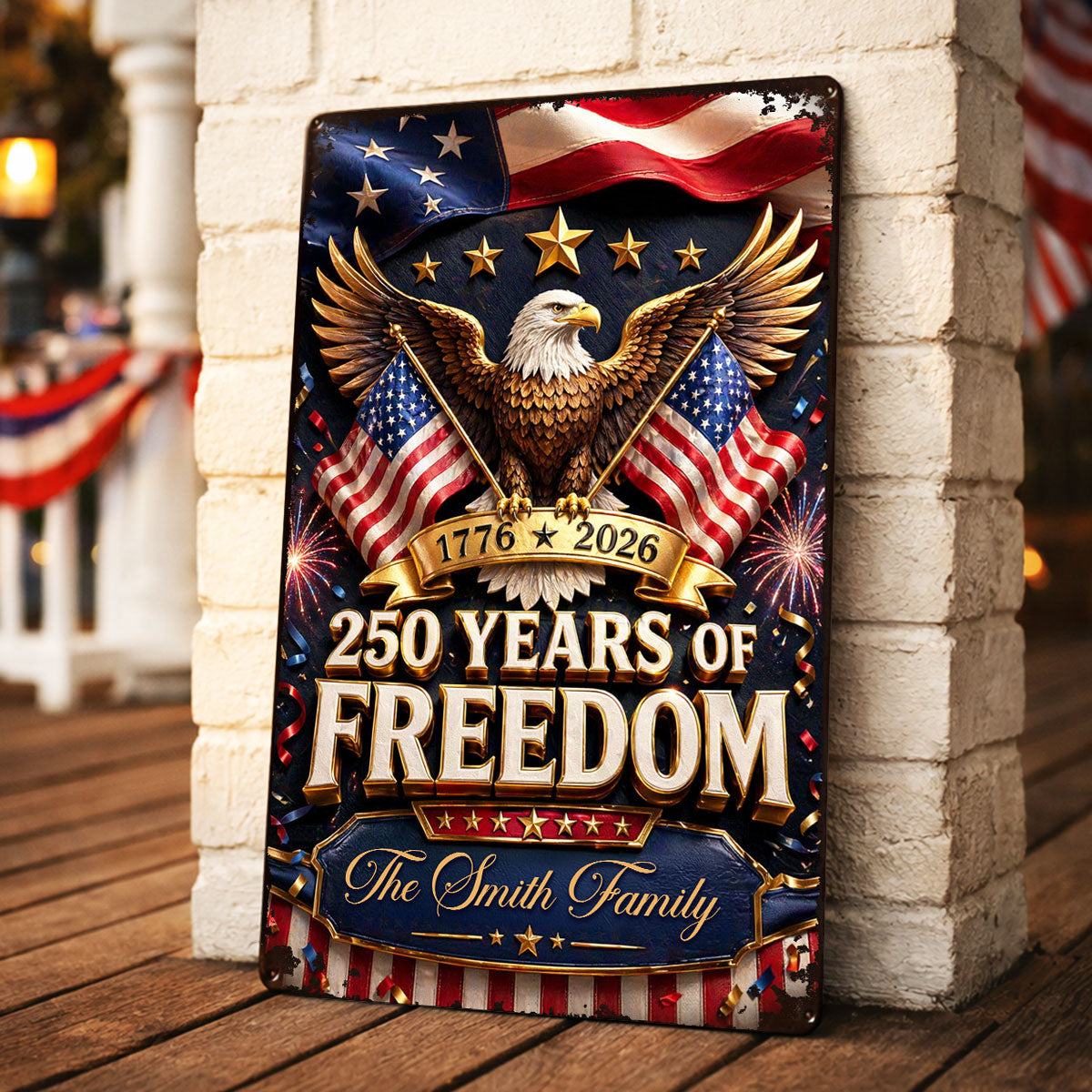 Proud 250th Anniversary America Patriotic - Personalized Metal Sign - 250 Years of Freedom, Family Decoration