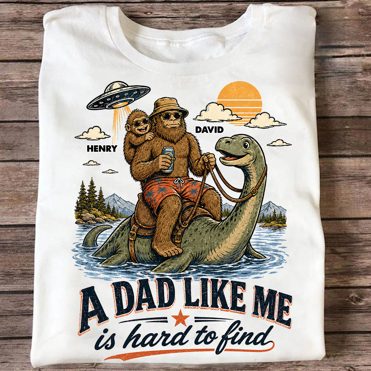A Dad Like Me is Hard to Find Bigfoot Riding Monster - Personalized Shirt - Father's Day Gift for Dad, Husband