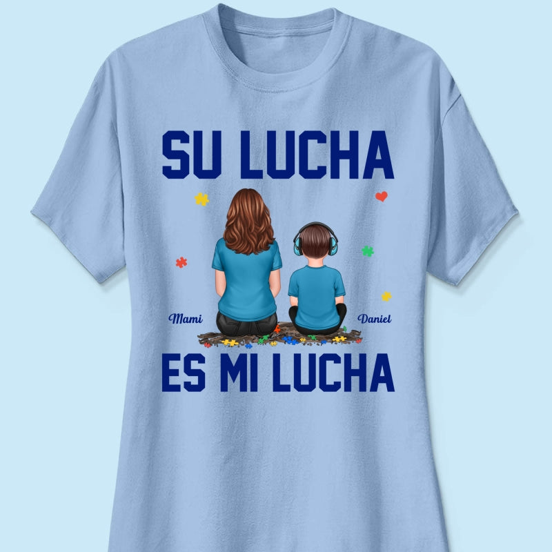 Su Lucha As Mi Lucha His Fight Is My Fight - Personalized Shirt - Spanish Version Autism Awareness Shirt