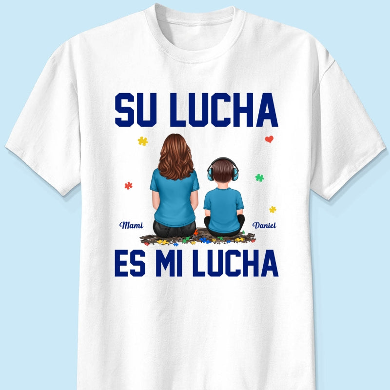 Su Lucha As Mi Lucha His Fight Is My Fight - Personalized Shirt - Spanish Version Autism Awareness Shirt
