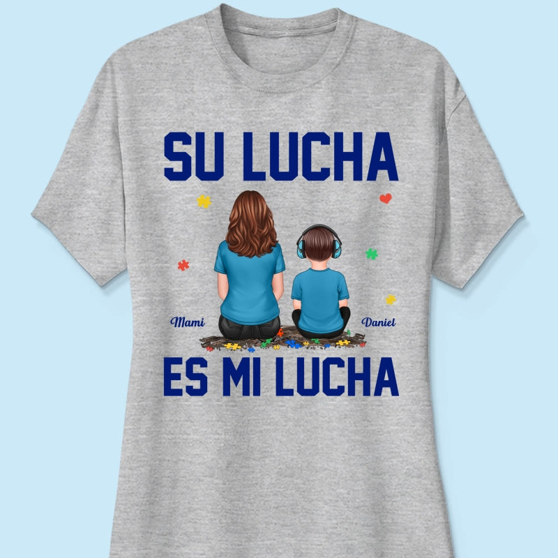 Su Lucha As Mi Lucha His Fight Is My Fight - Personalized Shirt - Spanish Version Autism Awareness Shirt
