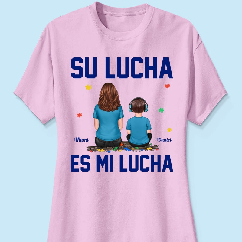 Su Lucha As Mi Lucha His Fight Is My Fight - Personalized Shirt - Spanish Version Autism Awareness Shirt