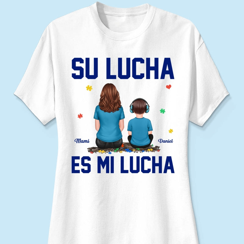 Su Lucha As Mi Lucha His Fight Is My Fight - Personalized Shirt - Spanish Version Autism Awareness Shirt