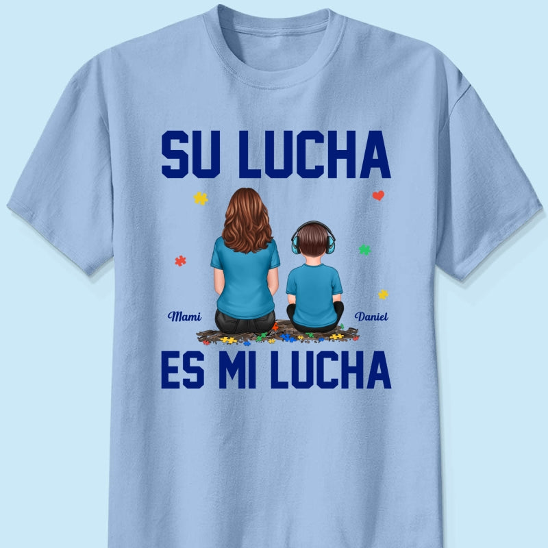 Su Lucha As Mi Lucha His Fight Is My Fight - Personalized Shirt - Spanish Version Autism Awareness Shirt