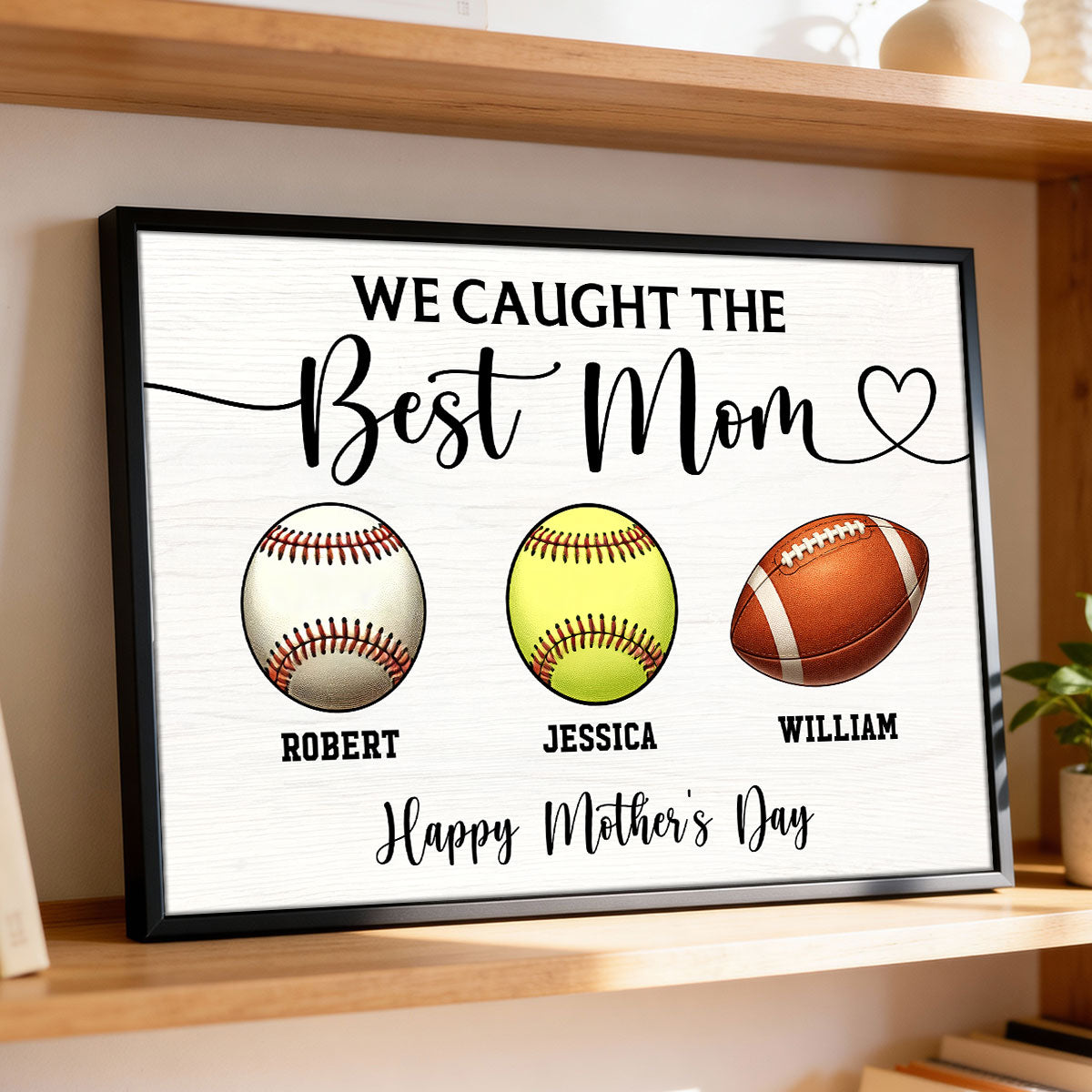 We Caught The Best Mom Sport Mom - Personalized Poster - Mother's Day Gift For Mom, Wife