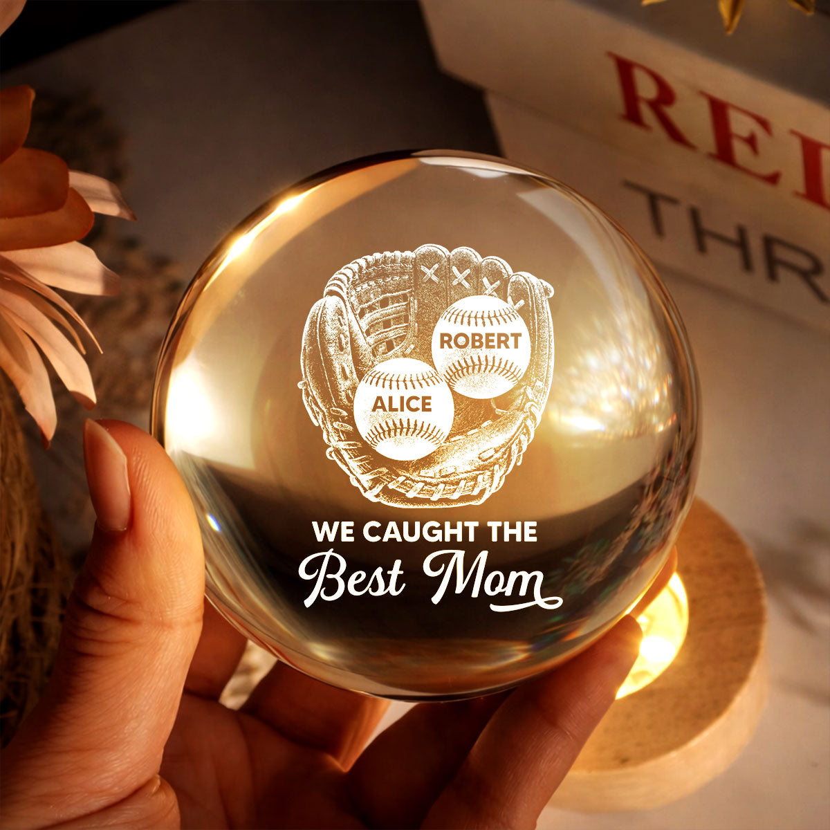 Baseball In Baseball Glove We Caught The Best Mom - Personalized Crystal Ball LED Night Light - Mother's Day Gift For Baseball Mom