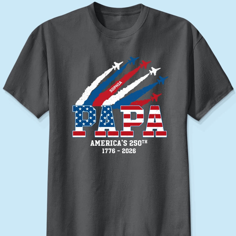 Proud Dad Grandpa Grandma Nation Flag American 250th Anniversary - Personalized Shirt - Matching Patriotic Shirt For Grandpa, Grandma, 250 Years Of Freedom Celebration