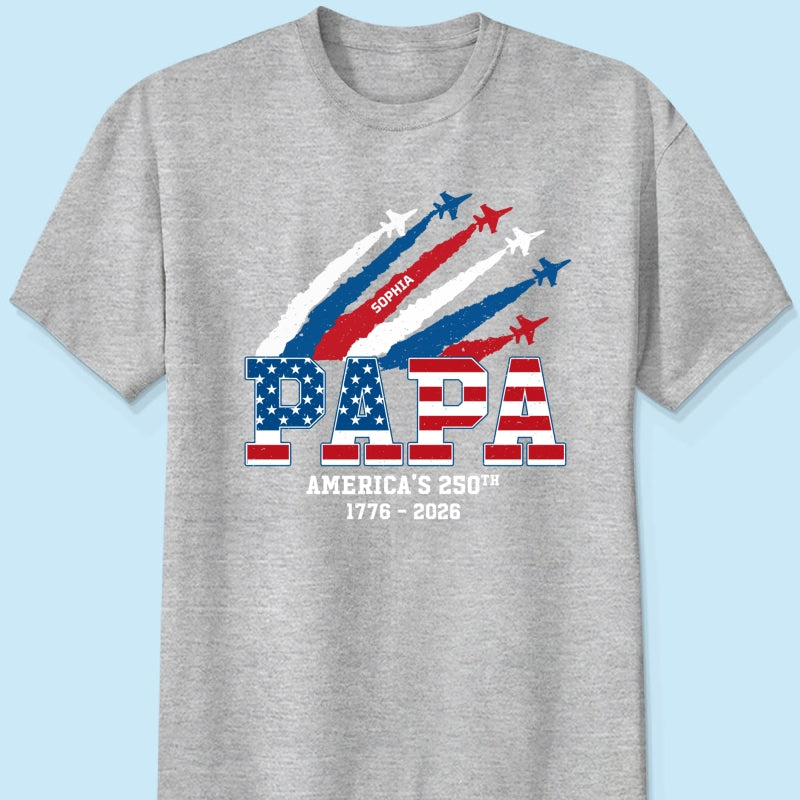 Proud Dad Grandpa Grandma Nation Flag American 250th Anniversary - Personalized Shirt - Matching Patriotic Shirt For Grandpa, Grandma, 250 Years Of Freedom Celebration