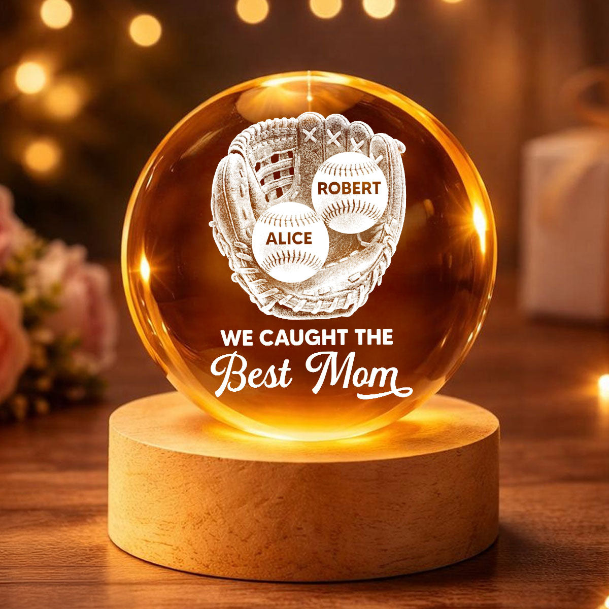 Baseball Glove We Caught The Best Mom - Personalized Crystal Ball LED Night Light - Mother's Day Gift For Baseball Mom