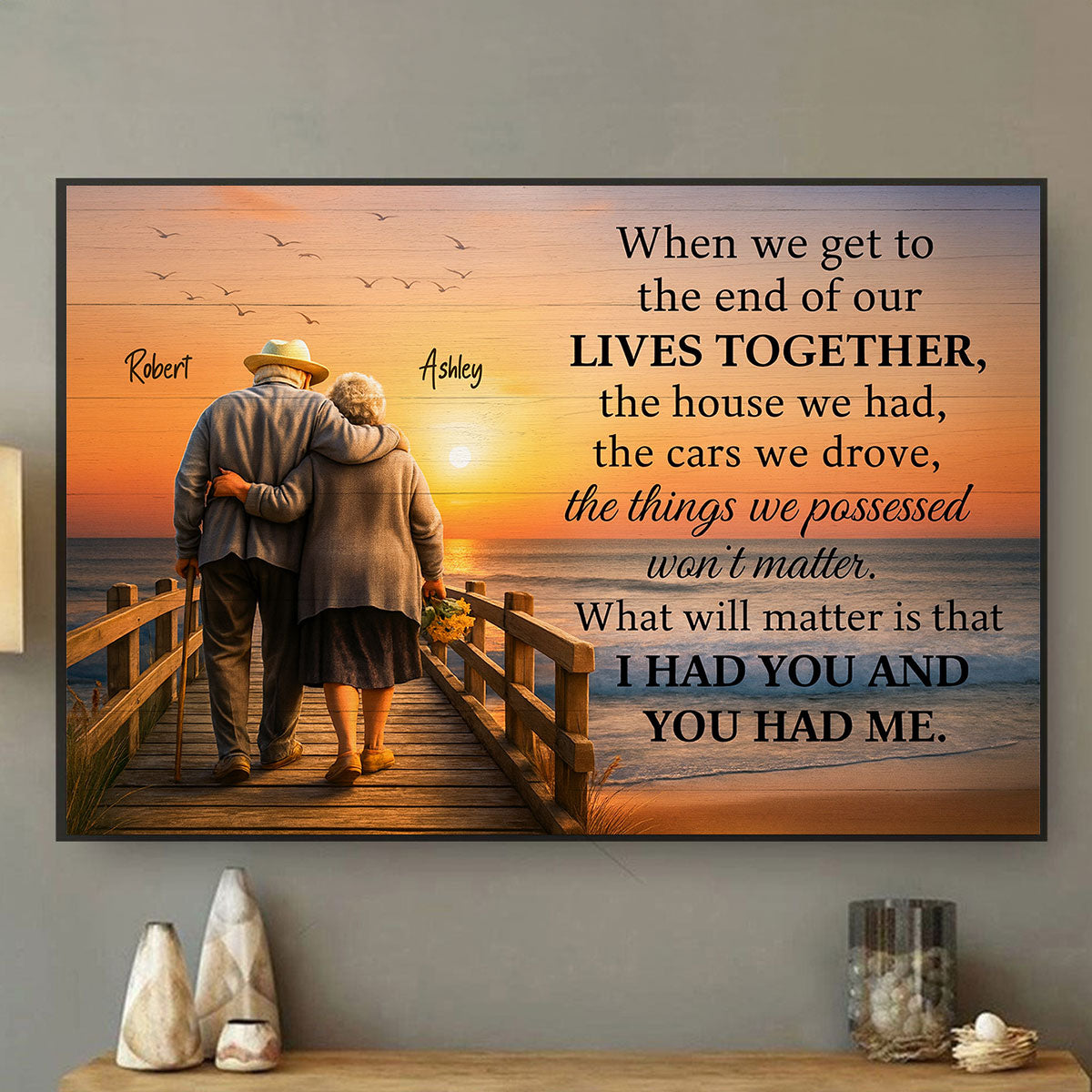 When We Get to the End of Our Lives Together - Personalized Poster - Sentimental Gift for him, Gift for her