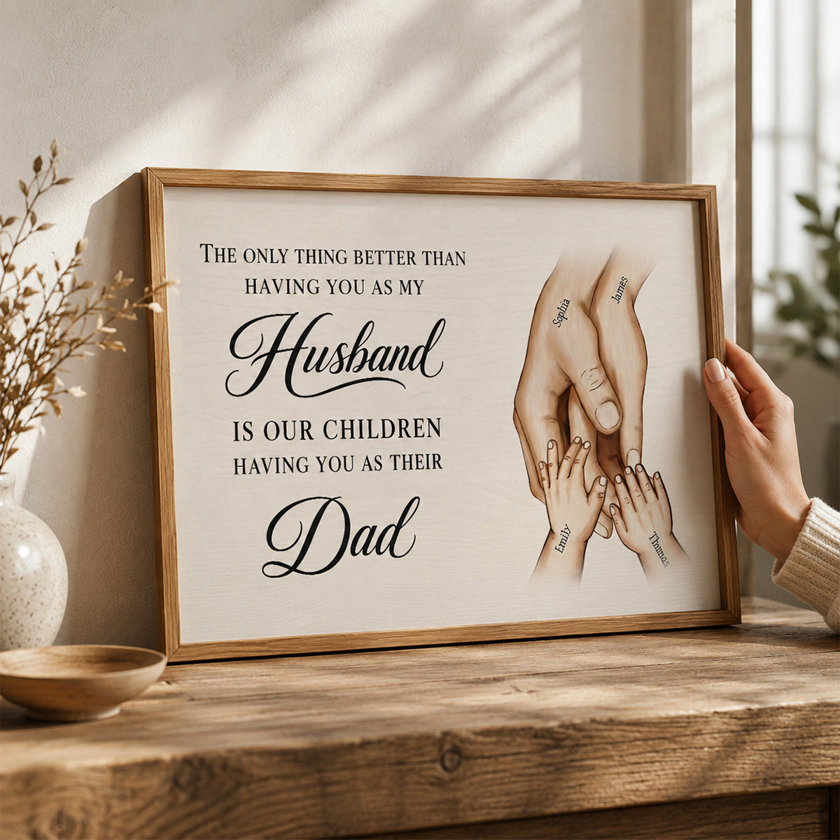 The Only Thing Having You As My Husband Family Hands - Personalized Poster - Father's Day Gift For Husband