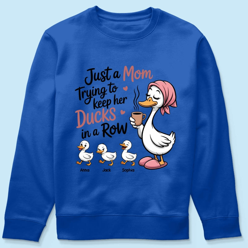 Just a Mom Trying to Keep Her Ducks in a Row - Personalized Shirt - Mother's Day Gift for Mom, Wife