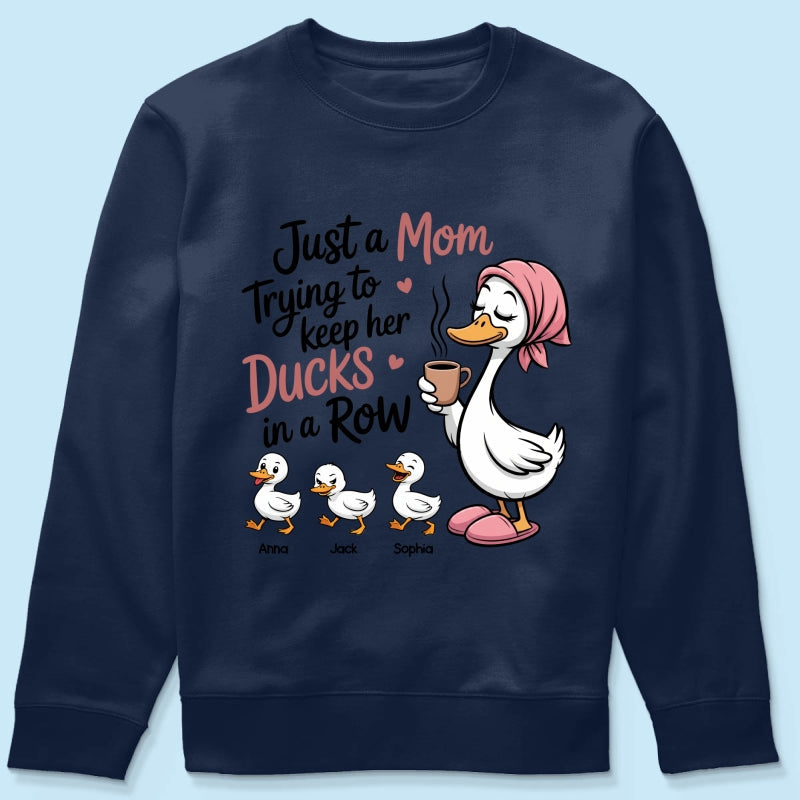 Just a Mom Trying to Keep Her Ducks in a Row - Personalized Shirt - Mother's Day Gift for Mom, Wife