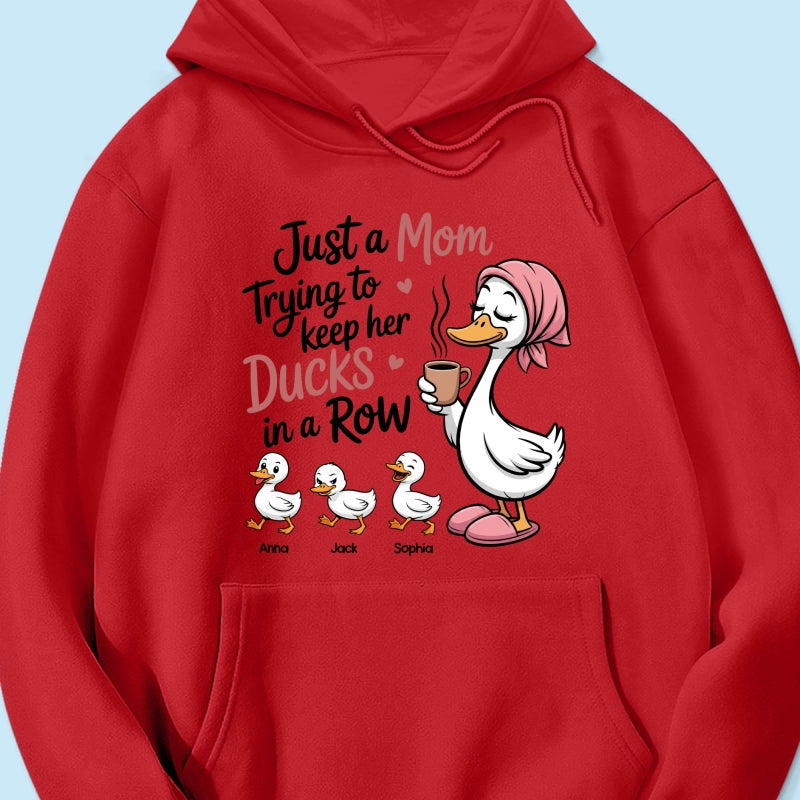 Just a Mom Trying to Keep Her Ducks in a Row - Personalized Shirt - Mother's Day Gift for Mom, Wife