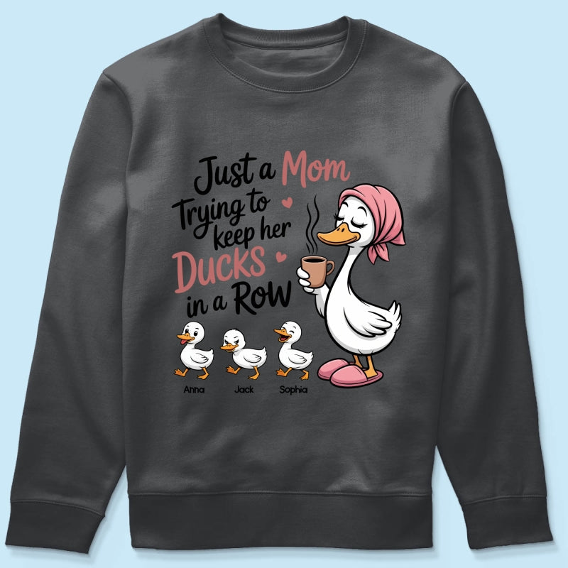 Just a Mom Trying to Keep Her Ducks in a Row - Personalized Shirt - Mother's Day Gift for Mom, Wife