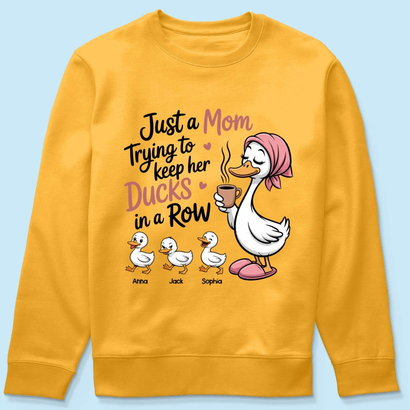 Just a Mom Trying to Keep Her Ducks in a Row - Personalized Shirt - Mother's Day Gift for Mom, Wife