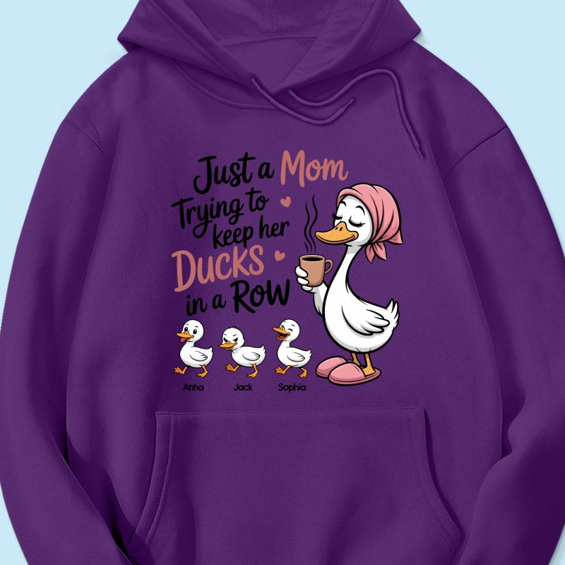 Just a Mom Trying to Keep Her Ducks in a Row - Personalized Shirt - Mother's Day Gift for Mom, Wife