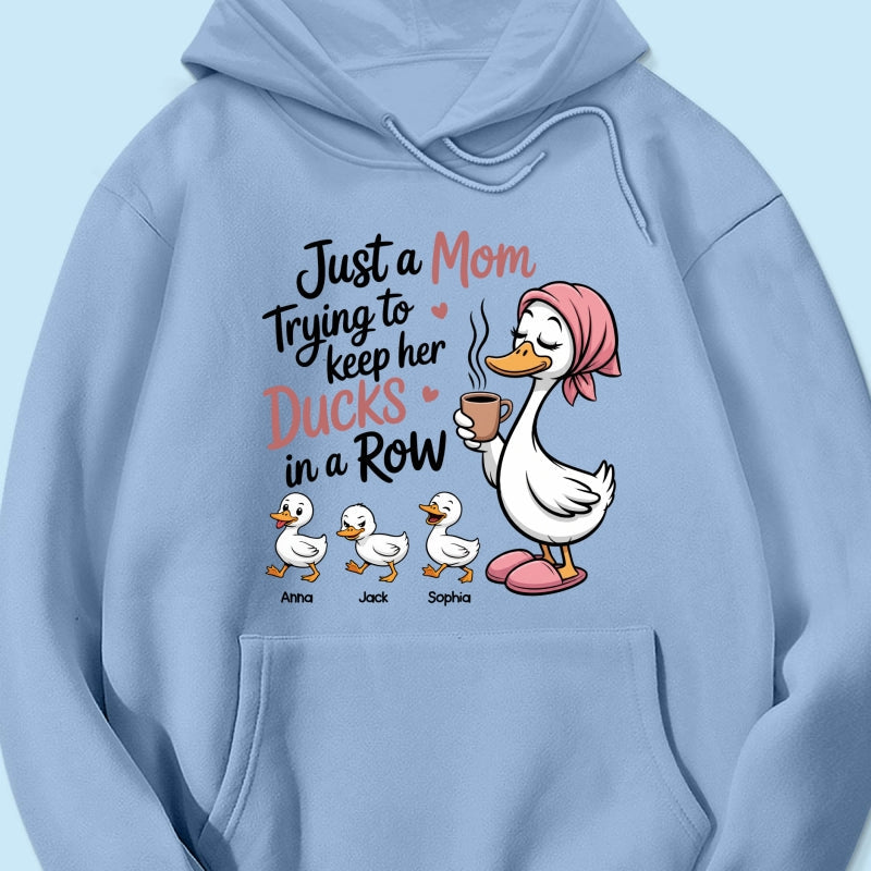 Just a Mom Trying to Keep Her Ducks in a Row - Personalized Shirt - Mother's Day Gift for Mom, Wife